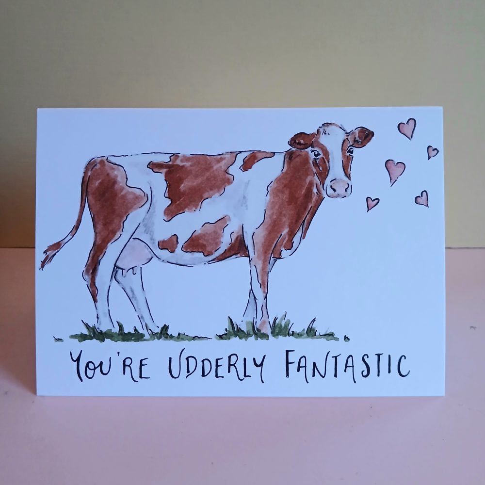 'You're Udderly Fantastic' Card